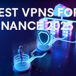 Top VPNs for Finance in 2025: Protect Your Money, Trades & Data Like a Pro