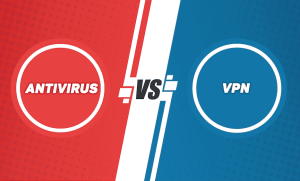 VPNs vs. Antivirus: What’s Better for Financial Security?