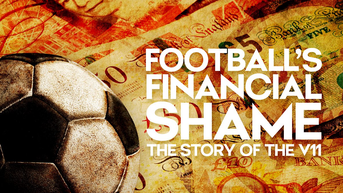 Poster for the BBC documentary Football’s Financial Shame: The Story of the V11, highlighting former Premier League players who lost millions in failed investments.