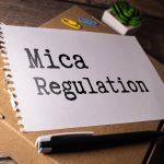 What Is MiCA Regulation and What Should You Know About It