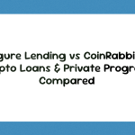 Figure Lending vs CoinRabbit: Crypto Loans & Private Program Compared On Terms, Flexibility & Features