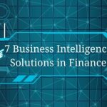 7 Business Intelligence Solutions in Finance